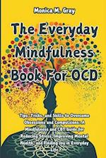 The Everyday Mindfulness Book For OCD