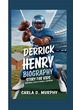 Derrick Henry Biography Story for Kids