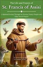 The Life and Prayers of St. Francis Of Assisi