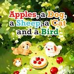 Apples, a Dog, a Sheep, a Cat and a Bird