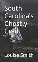 South Carolina's Ghostly Grail