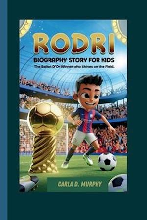 Rodri Biography Story for Kids