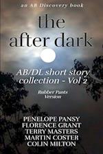 The After Dark AB/DL Short Story Collection Vol 2 (Rubber Pants Version)