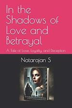 In the Shadows of Love and Betrayal