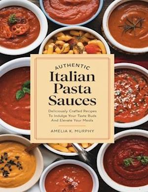 Authentic Italian Pasta Sauces