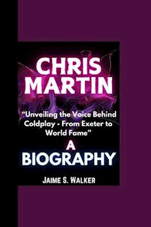 Chris Martin Biography