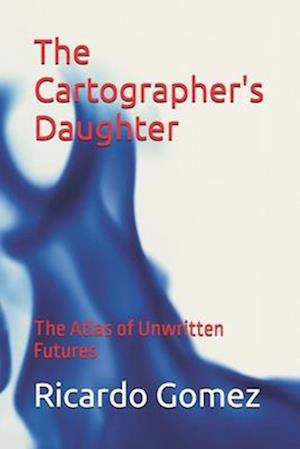 The Cartographer's Daughter