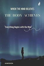 When the Mind Believes, the Body Achieves