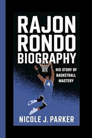 Rajon Rondo Biography.