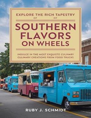 Explore the Rich Tapestry of Southern Flavors on Wheels