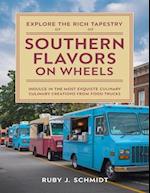 Explore the Rich Tapestry of Southern Flavors on Wheels