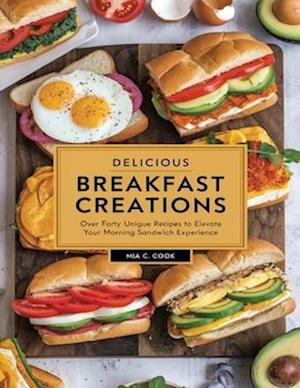 Delicious Breakfast Creations