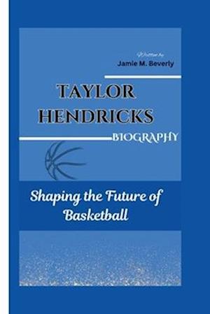 Taylor Hendricks Biography