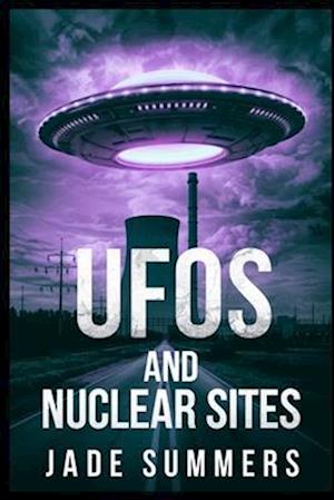 UFOs and Nuclear Sites