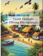 Tamil Folktales - Chinna Poonguzhali