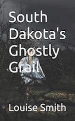 South Dakota's Ghostly Grail