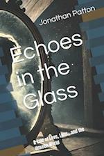 Echoes in the Glass