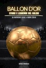 Ballon d'Or Storie E Leggende del Calcio