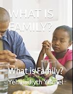 What Is Family?