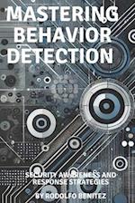 Mastering Behaviour Detection