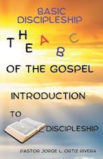 Basic Discipleship the a b c of the Gospel