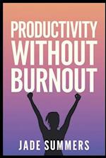 Productivity Without Burnout