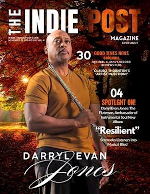 The Indie Post Magazine Darryl Evan Jones November 15, 2024 Issue Vol. 4