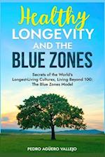 Healthy Longevity and the Blue Zones