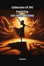 Collection of 100 Inspiring 200-Word Poems