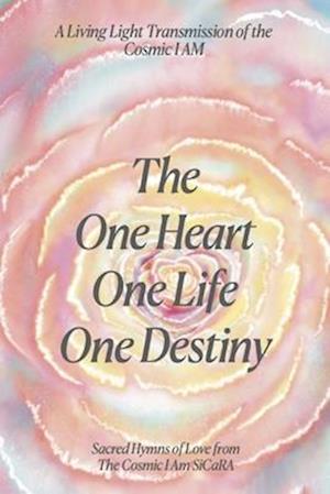 One Heart, One Life, One Destiny