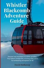 Whistler Blackcomb Adventure Guide