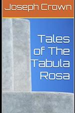 Tales of The Tabula Rosa