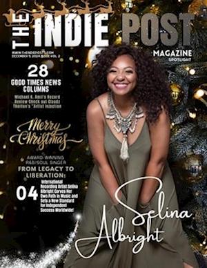 The Indie Post Magazine Selina Albright December 5, 2024 Issue Vol. 2