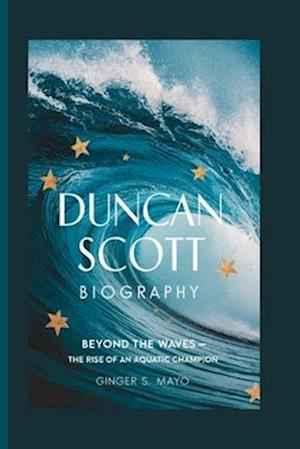 Duncan Scott Biography