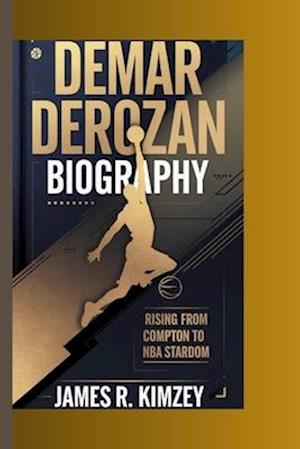 DeMar DeRozan Biography