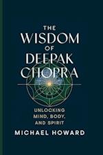 The Wisdom of Deepak Chopra