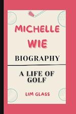 Michelle Wie Biography