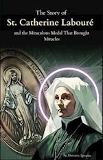 The Story of St. Catherine Labouré and the Miraculous Medal That Brought Miracles