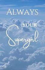 Always Your Supergirl 