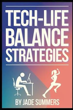 Tech-Life Balance Strategies