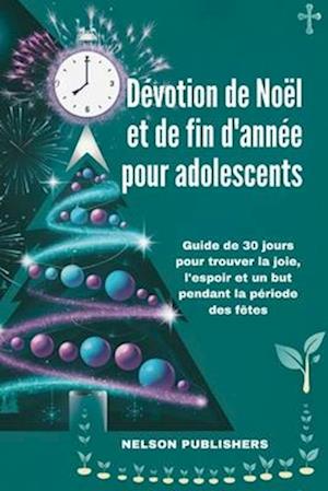 Dévotion de Noël et de fin d'année pour adolescents