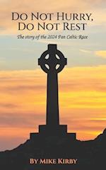 Do Not Hurry, Do Not Rest: The Story of the 2024 Pan Celtic Race 