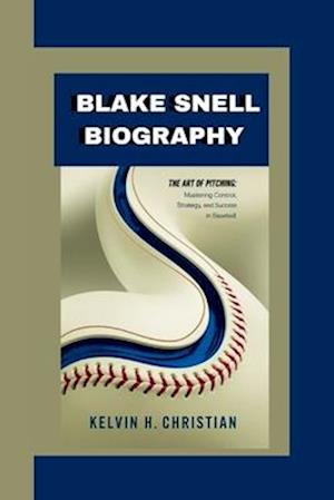 Blake Snell Biography