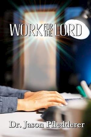 Work For The Lord