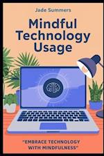 Mindful Technology Usage 