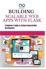 Building Scalable Web Apps with Flask