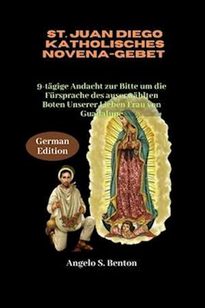 St. Juan Diego Katholisches Novena-Gebet