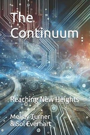 The Continuum: Reaching New Heights