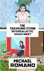 The Traveling Stone / Intergalactic Swap Meet