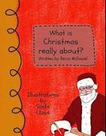 What is Christmas Really About? 